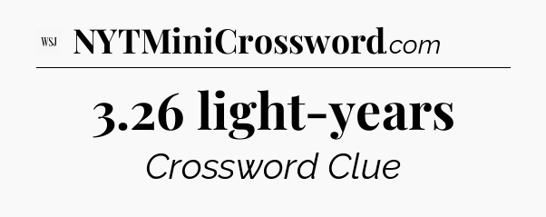 3.26 light-years - WSJ Crossword