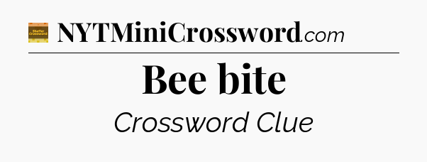 Bee bite - Eugene Sheffer Crossword