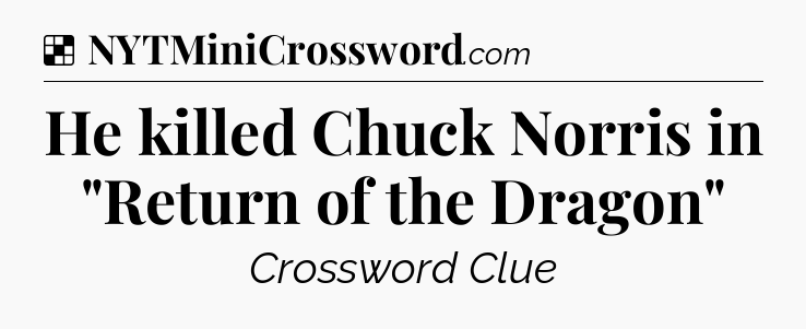 Solution: He killed Chuck Norris in 