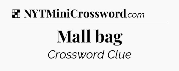 Solution: Mall bag - NYT Crossword