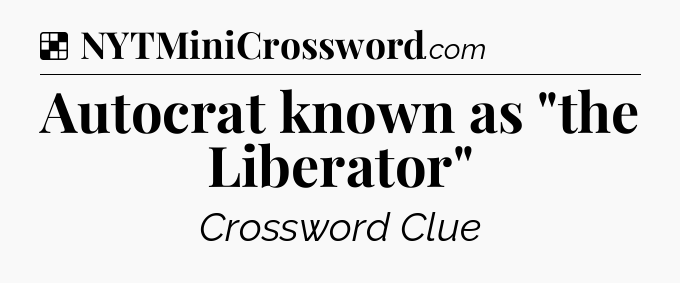 Solution: Autocrat known as 