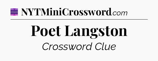 Poet Langston - Thomas Joseph Crossword