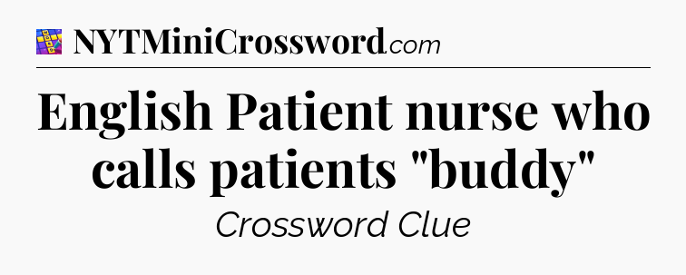 English Patient nurse who calls patients 