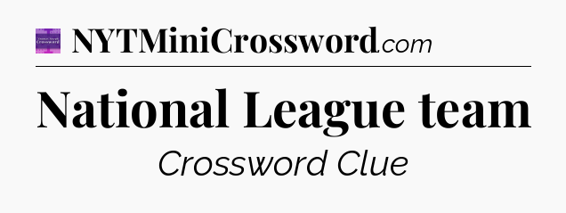 National League team - Thomas Joseph Crossword