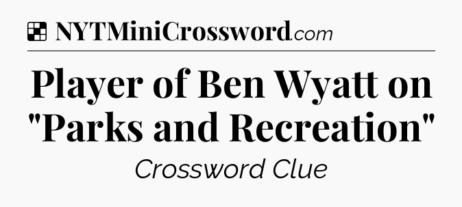 Solution: Player of Ben Wyatt on 