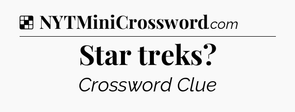 Solution: Star treks - NYT Crossword