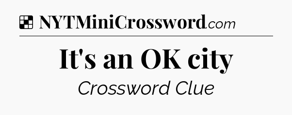 Solution: It's an OK city - NYT Crossword