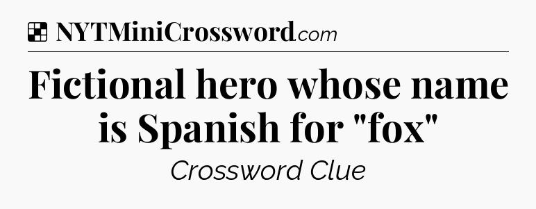 Solution: Fictional hero whose name is Spanish for 