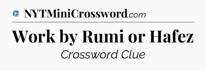Work by Rumi or Hafez Crossword Clue