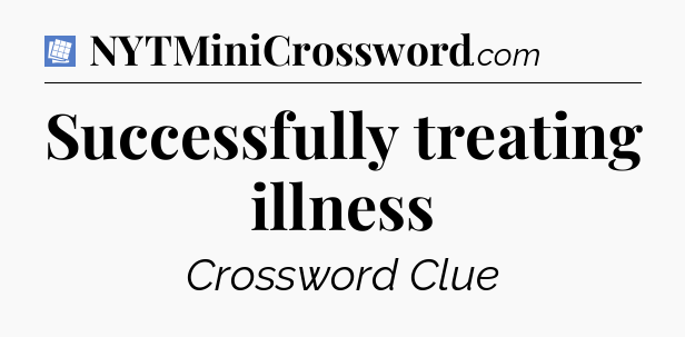 Successfully treating illness Puzzle Page Crossword Clue