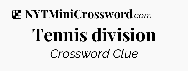 Solution: Tennis division - NYT Crossword