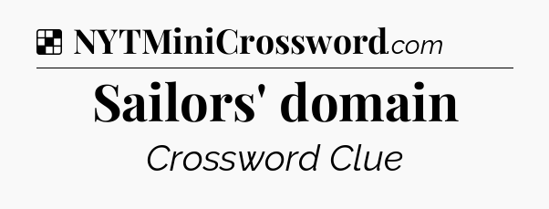 Solution: Sailors' domain - NYT Crossword