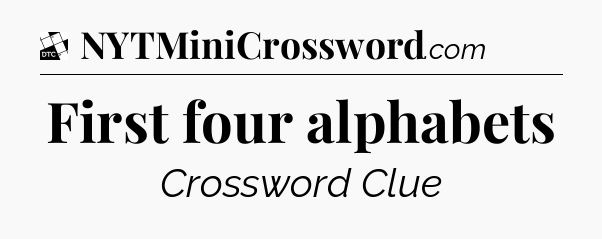 First four alphabets - Daily Themed Classic Crossword