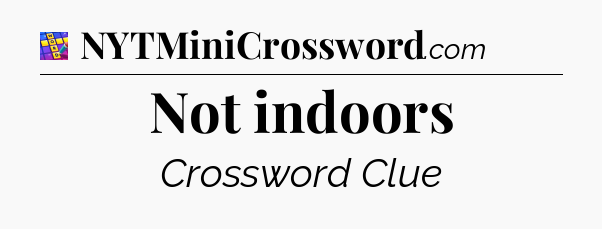 Not indoors Codycross