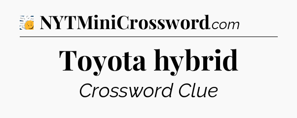 Toyota hybrid - 7 Little Words