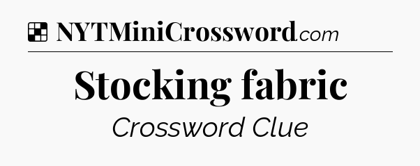 Solution: Stocking fabric - NYT Crossword