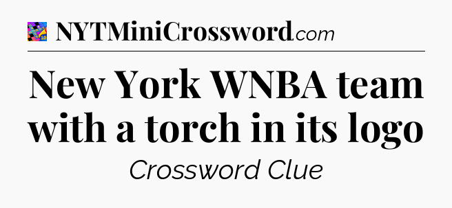 New York WNBA team with a torch in its logo Crossword Clue