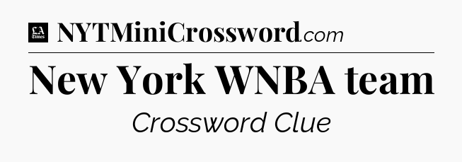 New York WNBA team - LA Times Crossword