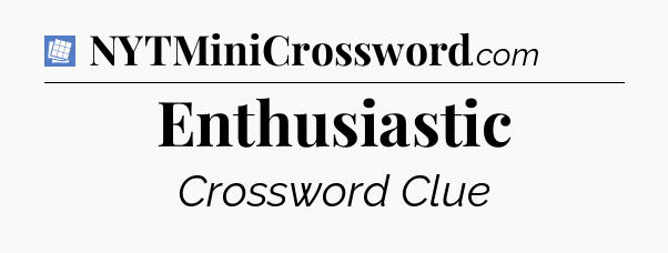 Enthusiastic Puzzle Page Crossword Clue