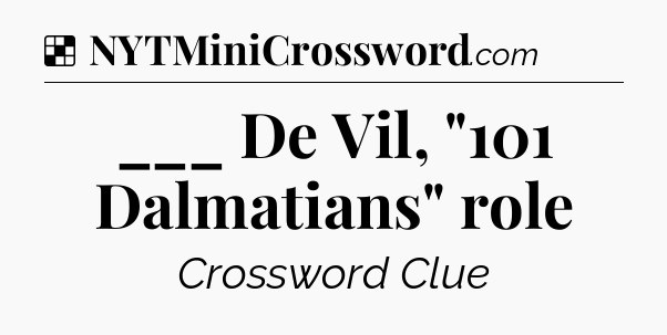 Solution: ___ De Vil, 