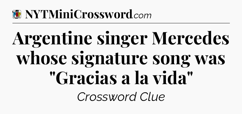 Argentine singer Mercedes whose signature song was 
