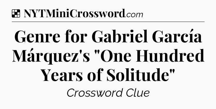 Solution: Genre for Gabriel García Márquez's 