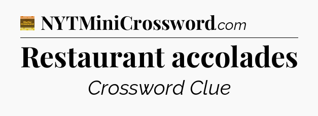 Restaurant accolades - Eugene Sheffer Crossword