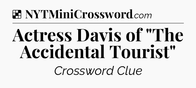 Solution: Actress Davis of 