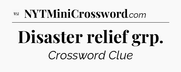 Disaster relief grp - WSJ Crossword