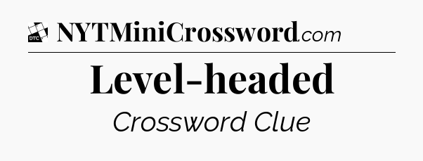 Level-headed - Daily Themed Classic Crossword