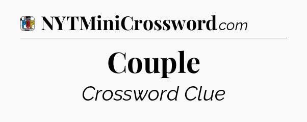 Couple Crossword Clue