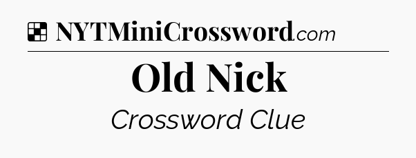 Solution: Old Nick - NYT Crossword