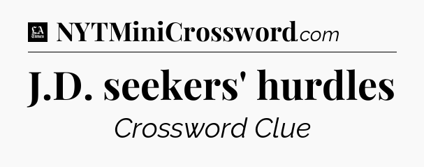 J.D. seekers' hurdles - LA Times Crossword