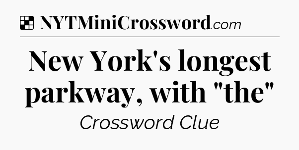Solution: New York's longest parkway, with 