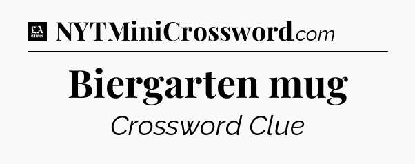 Biergarten mug - LA Times Crossword