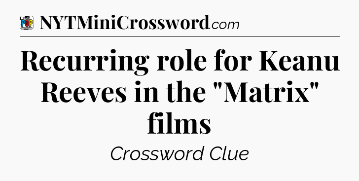 Recurring role for Keanu Reeves in the 