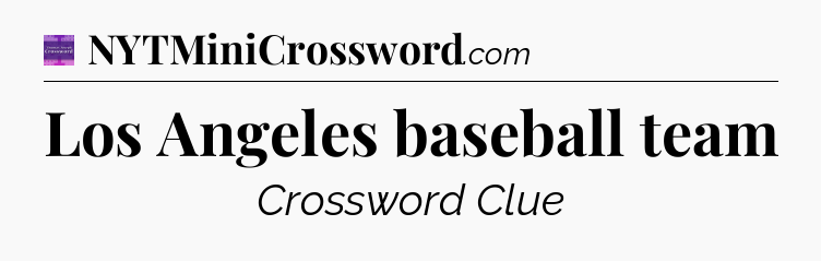 Los Angeles baseball team - Thomas Joseph Crossword