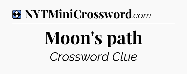 Solution: Moon's path - NYT Mini Crossword