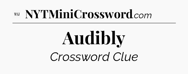 Audibly - WSJ Crossword