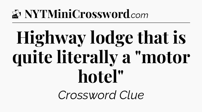 Highway lodge that is quite literally a 