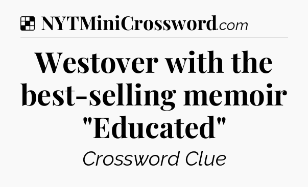 Solution: Westover with the best-selling memoir 