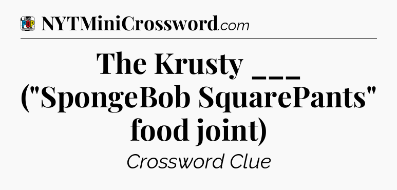 The Krusty ___ (