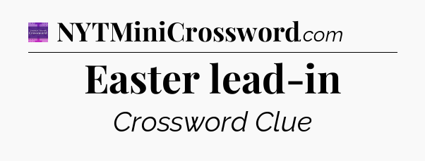 Easter lead-in - Thomas Joseph Crossword