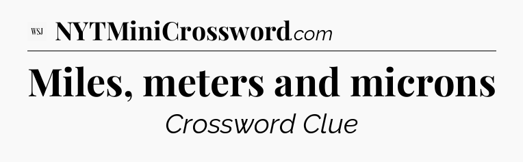 Miles, meters and microns - WSJ Crossword