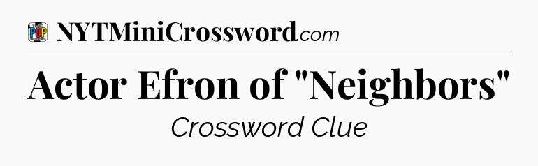 Actor Efron of 