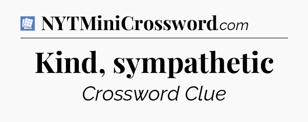 Kind, sympathetic Puzzle Page Crossword Clue