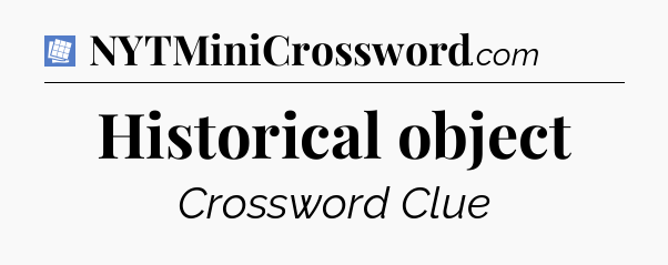 Historical object Puzzle Page Crossword Clue