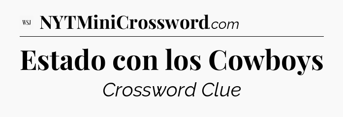 Estado con los Cowboys - WSJ Crossword