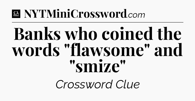 Banks who coined the words 