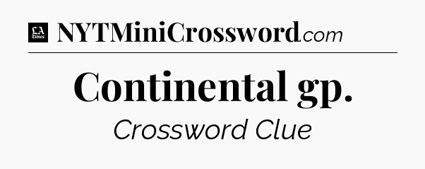 Continental gp - LA Times Crossword